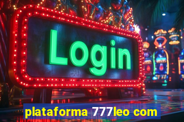 plataforma 777leo com